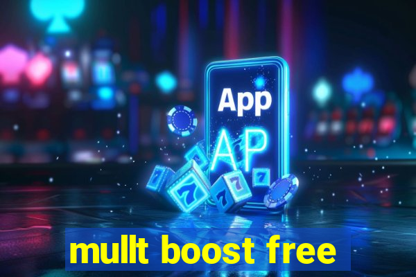 mullt boost free